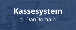 Kassesystems-integration til din Dandomain webshop
